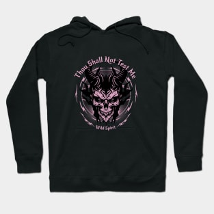 Thou Shall Not Test Me Wild Spirit Quote Motivational Inspirational Hoodie